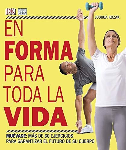 En Forma Para Toda La Vida, De Kozak, Joshua. Editorial Ediciones Omega, S.a., Tapa Blanda En Español