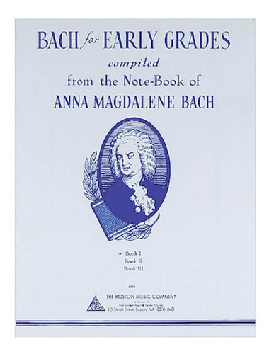 Bach For Early Grades: From The Note-book Of Anna Magdalena