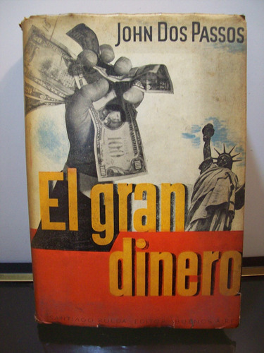 Adp El Gran Dinero John Dos Passos / Ed. Santiago Rueda 1946