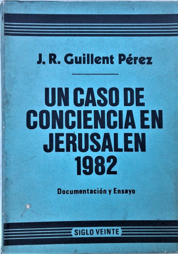 Un Caso De Conciencia En Jerusalen 1982 - Guillent Perez