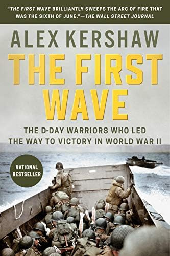 The First Wave: The D-day Warriors Who Led The Way To Victory In World War Ii, De Kershaw, Alex. Editorial Dutton Caliber, Tapa Blanda En Inglés