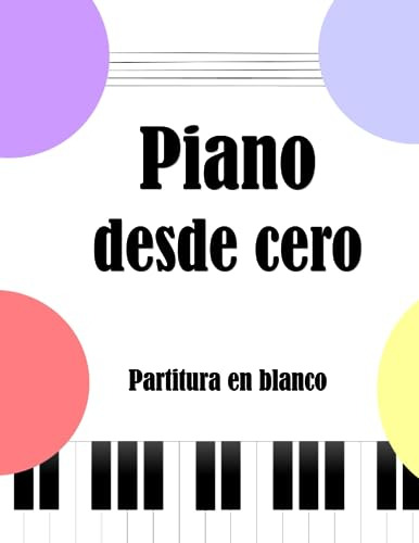 Piano Desde Cero: Partitura En Blanco Jose Luis Diaz Roldan