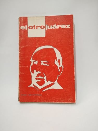 El Otro Juárez Tulio Hernández