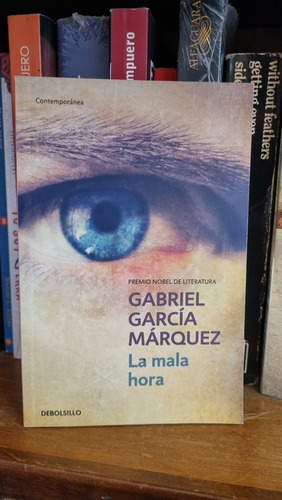 La Mala Hora / Gabriel García Márquez / Debolsillo