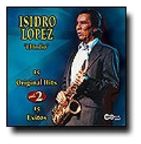 Isidro Lopez 15 Éxitos Originales (2 Cd)