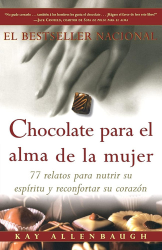 Libro: Chocolate Para El Alma De La Mujer: 77 Relatos Para N