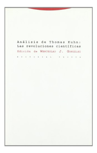 Analisis De Thomas Kuhn Las Revoluciones Cientificas -estruc