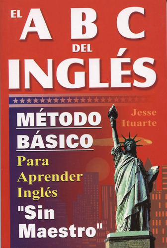 Libro: Abcs Del Ingles: Metodo Basico Para Aprender Sin Maes