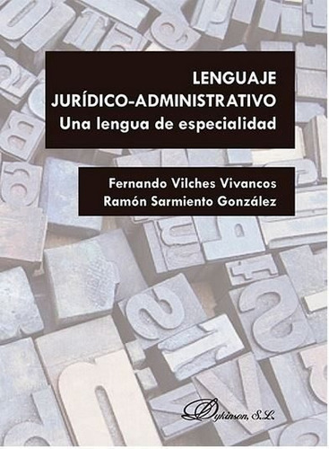 Lenguaje Jurãâdico-administrativo. Una Lengua De Especialidad, De Sarmiento González, Ramón., Vol. 1. Editorial Editorial Dykinson, S.l., Tapa Blanda En Español