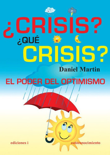 Ãâ¿crisis?ãâ¿que Crisis?, De Martin, Daniel. Editorial Integralia La Casa Natural S.l, Tapa Blanda En Español