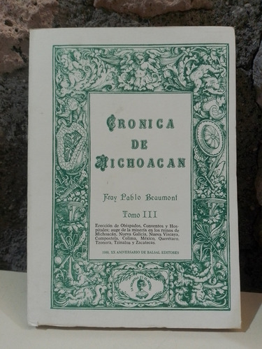 Crónica De Michoacán Tomo 3 - Fray Pablo Beaumont 