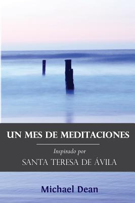 Libro Un Mes De Meditaciones - Dean, Michael