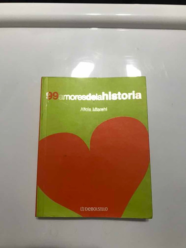 Libro 99 Amores De La Historia - Alicia Misrahi