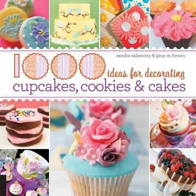 Libro 1000 Ideas For Decorating Cupcakes, Cookies & Cakes...