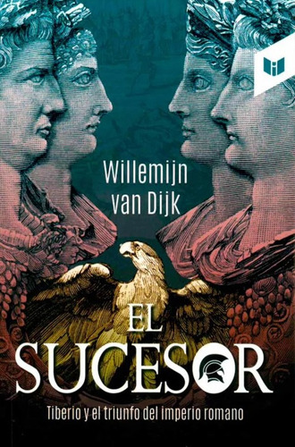 El Sucesor: Tiberio y el triunfo del imperio romano, de Willemijn Van Dijk. Serie 9587579178, vol. 1. Editorial CIRCULO DE LECTORES, tapa blanda, edición 2020 en español, 2020