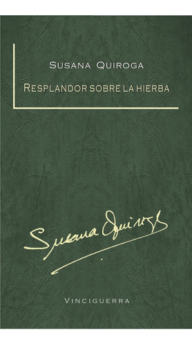 Replandor Sobre La Hierba, De Susana Quiroga. Editorial Vinciguerra, Tapa Blanda En Español, 2023