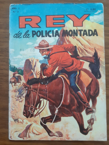 Cómic Rey De La Policía Montada Año 1 Número 3 Editorial Lord Cochrane 1966