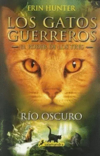 Libro Río Oscuro (los Gatos Guerreros  El Poder De Los Tres