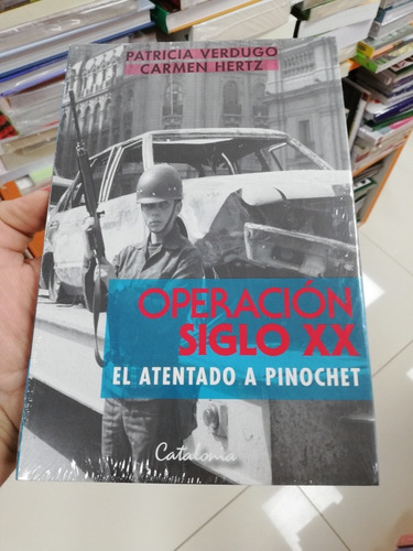 Libro Operación Siglo Xx El Atentado A Pinochet - P Verdugo 