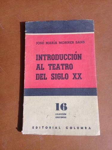 Libro Introducción Al Teatro Del Siglo Xx. José María Monner