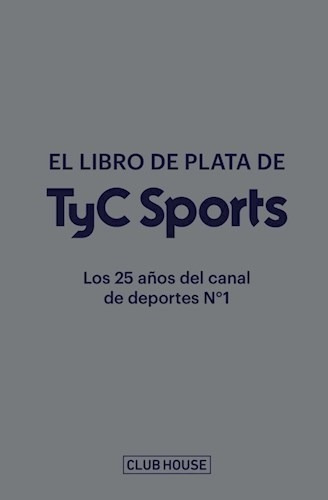 Libro De Plata De Tyc Sports - Llados Jose Ignacio (libro)