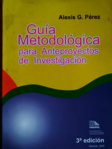 Guia Metodologica Para Anteproyectos De Investigacion Upel