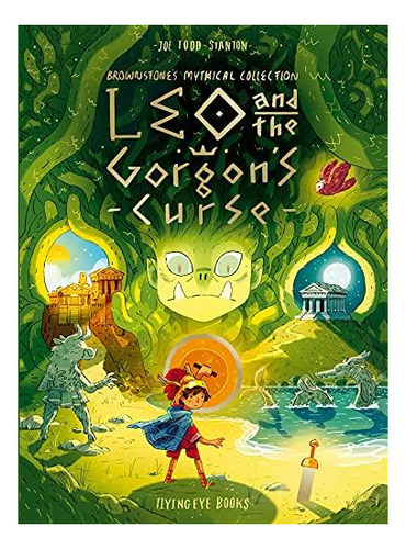 Leo And The Gorgon's Curse: Brownstone's Mythical Collection