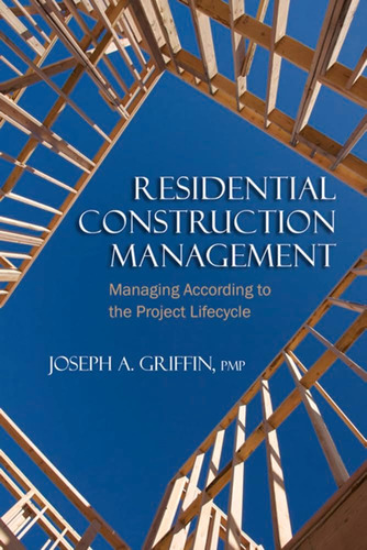 Libro: Residential Construction Management: Managing Accordi