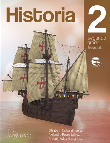 Historia 2 Carbajal, de Carbajal Huerta, Elizabeth. Editorial Larousse, tapa blanda en español, 2019