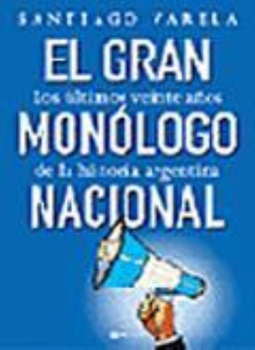 Gran Monologo Nacional, El, De Varela, Santiago. Editorial Planeta, Tapa Tapa Blanda En Español