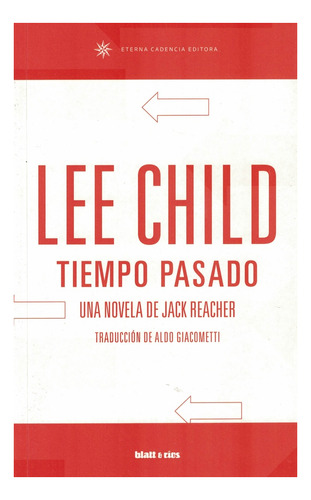Tiempo Pasado. Una Novela De Jack Reacher - Lee Child