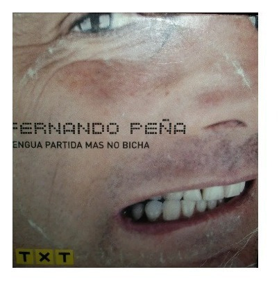 Fernando Peña - Lengua Partida Mas No Bicha - Cd - Digipack!