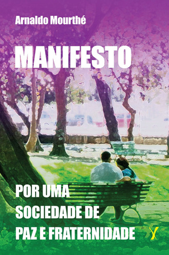 Manifesto: Por uma sociedade de paz e fraternidade, de Mourthé, Arnaldo. Editora Mourthé Ltda, capa mole em português, 2018