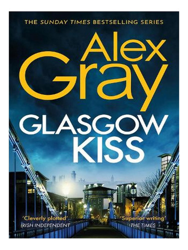 Glasgow Kiss - Dsi William Lorimer 6 (paperback) - Ale. Ew05