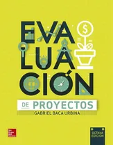 Comprar Evaluación De Proyectos Octava Edición Gabriel Baca Urbina