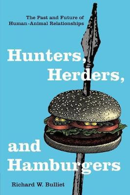 Libro Hunters, Herders, And Hamburgers - Richard W. Bulliet