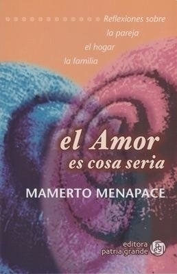 Amor Es Cosa Seria, El - Menapace, Mamerto