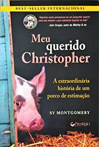 Meu Querido Christopher, De Sy Montgomery. Editora Nova Fronteira Em Português