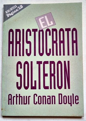 Sherlock Holmes El Aristócrata Solterón A. Conan Doyle 