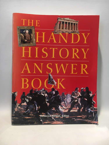 The Handy History Answer Book Rebecca Nelson Visible Ink 