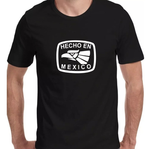 Hecho En Mexico //  Playera Manga Corta // Nuevo Diseño 