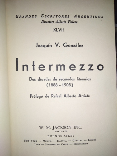 Intermezzo - Joaquin V Gonzalez Xlvii Grandes Escritores Arg