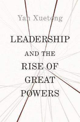 Libro Leadership And The Rise Of Great Powers - Xuetong Yan