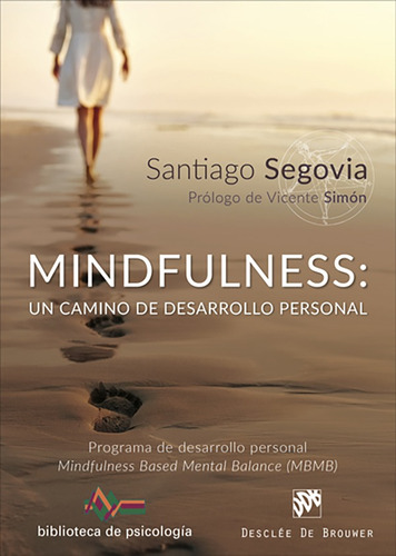 Mindfulness: Un Camino De Desarrollo Personal. Programa D...