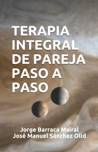 Libro: Terapia Integral De Pareja Paso A Paso (spanish Editi