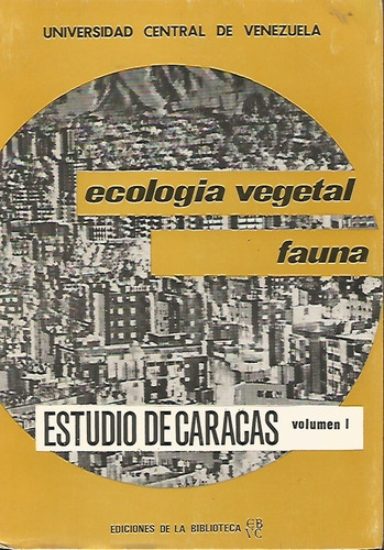 Estudio De Caracas Ecologia Vegetal Fauna 