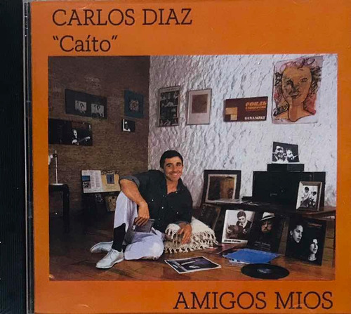 Carlos Díaz caito, Amigos Cd Nuevo Sellado