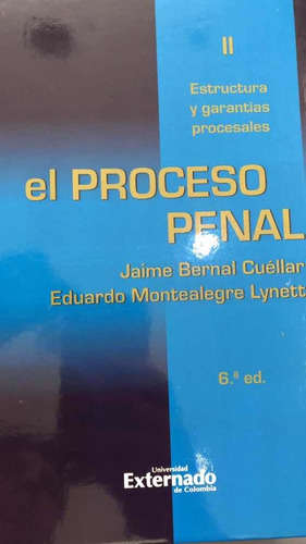 El Proceso Penal. Bernal Cuellar. 2t