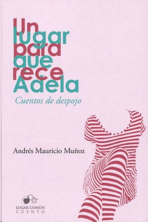 Libro Un Lugar Para Que Rece Adela