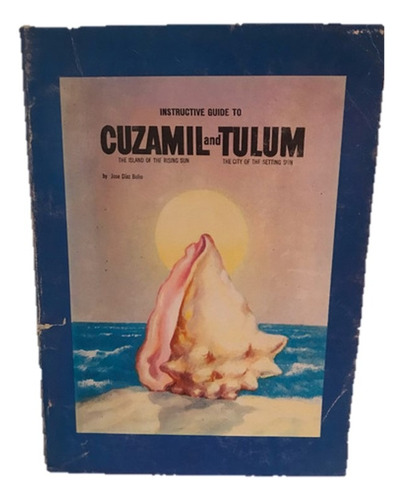 Cozumel Tulum Turismo, Guide To Cuzamil And Tulum 1969 